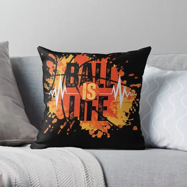 Ball Is Life  Printing Throw Pillow Cover Decor Fashion Case Wedding Office Fashion Soft Home Bed Pillows not include One Side