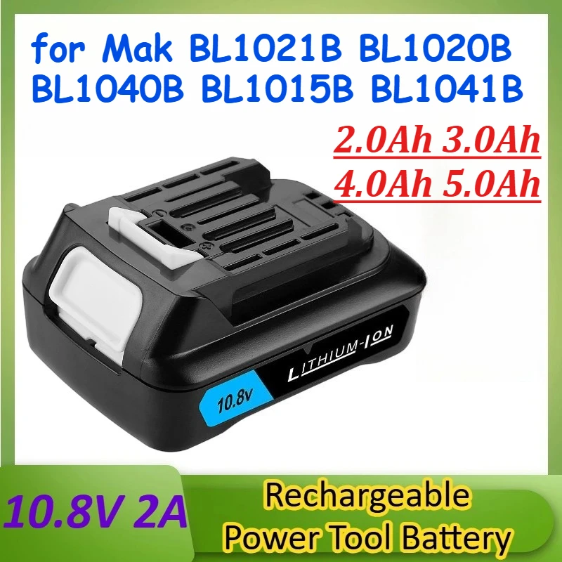 

10.8V 5000mAh Replacement Power Tools Battery for Mak BL1021B BL1020B BL1040B BL1041B BL1021 BL1015B Rechargeable Battery