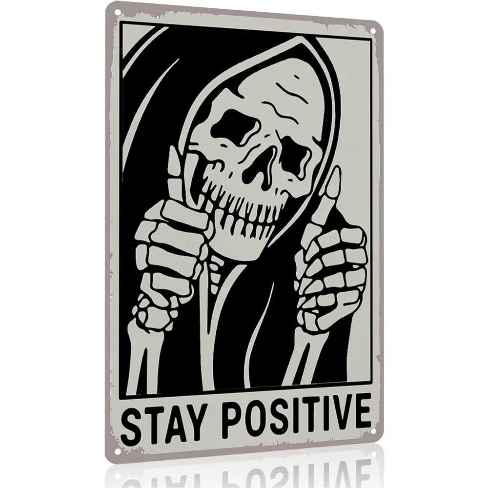 Inspirational Quotes Gothic Skull Stay Positive Vintage Metal Tin Sign  Decor Gift Wall Decor 12 x 8 inches or 16 x 12 inches