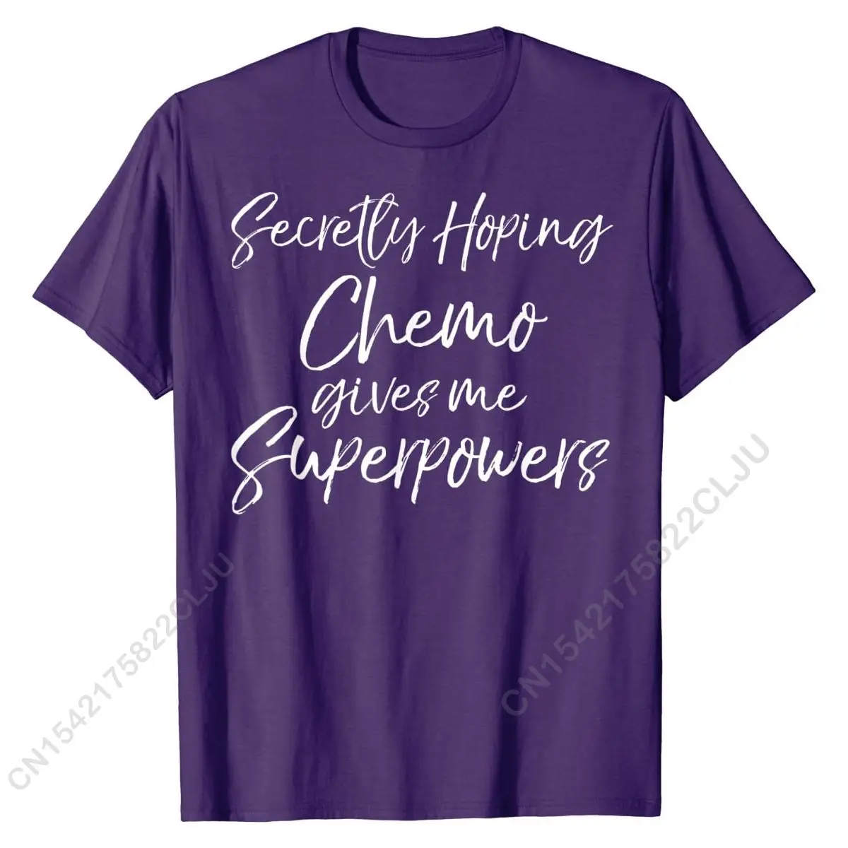 Chemotherapy Gift Secretly Hoping Chemo Gives Me Superpowers T-Shirt Classic Shirts For Men Hip Hop Cotton Tshirts Personalized