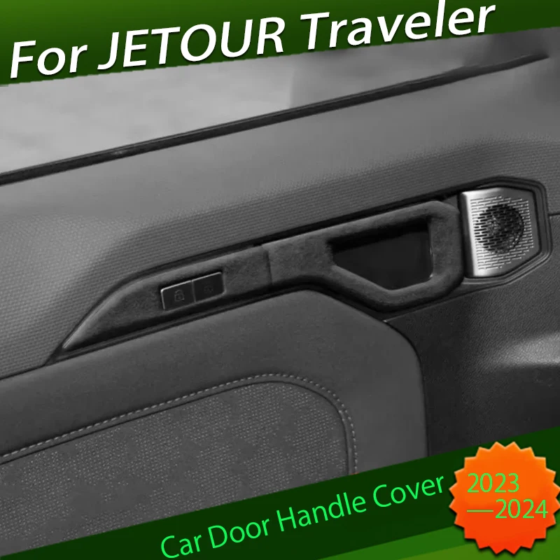 

Car Door Handle Cover Fit for CHERY JETOUR Traveler T2 2023 2024 Window Lift Panel Suede Leather Interior Modification Parts