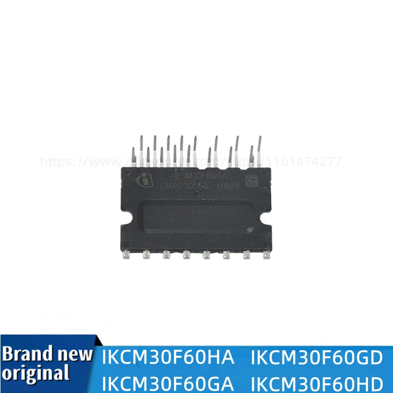 

Brand New Original IPM Module IKCM30F60HA IKCM30F60GA IKCM30F60GD IKCM30F60HD