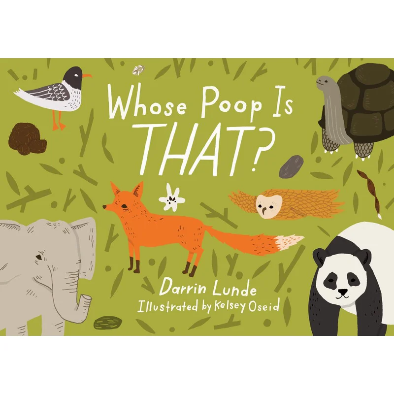 

Whose Poop Is That Darrin Lunde Charlesbridge Publishing 9781570917981 Book
