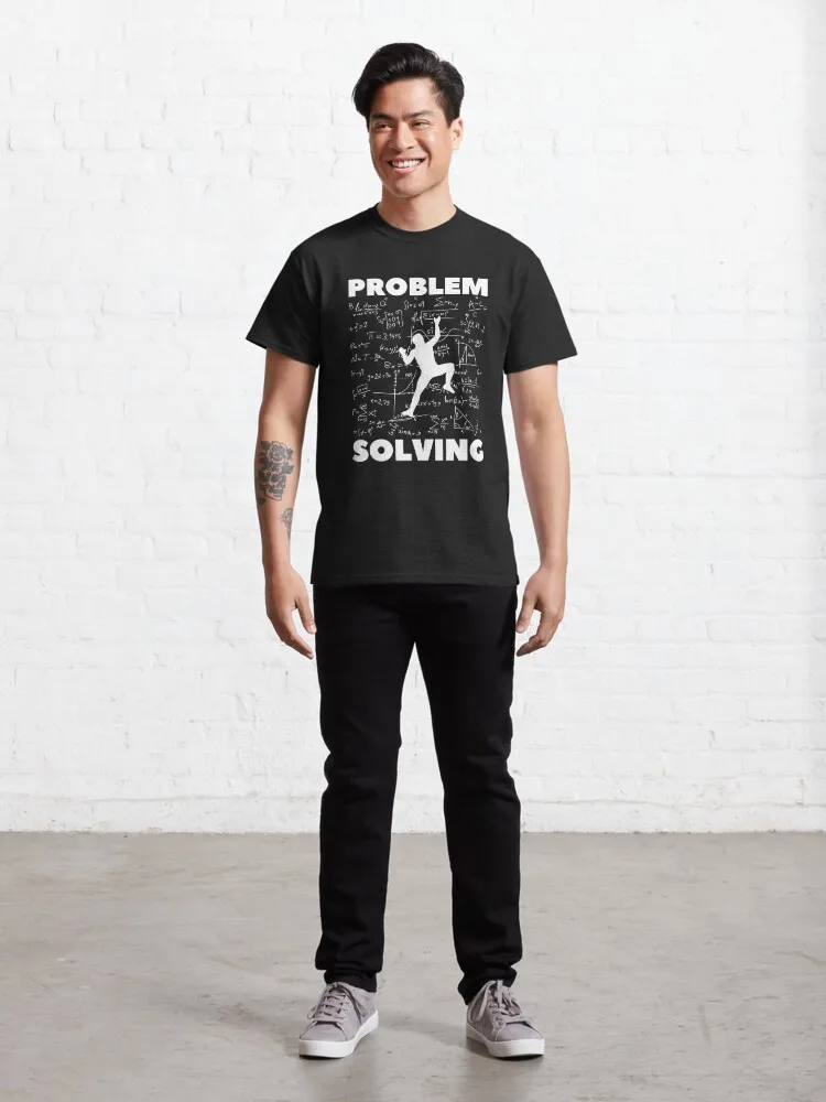 Problem Solving. Rock Climbing. Bouldering Classic T-Shirt Men Women Clothes Oversized Cotton Tees New Fashion Top Tees