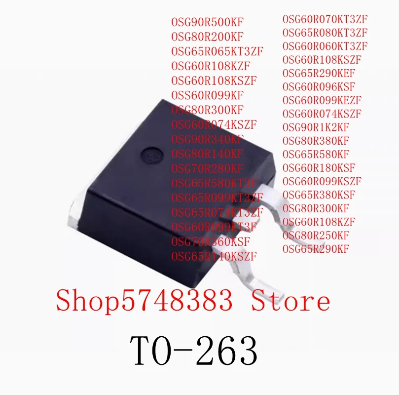 10PCS OSG65R080KT3ZF OSG60R060KT3ZF OSG60R108KSZF OSG65R290KEF OSG60R096KSF OSG60R099KEGF OSG60R074KSZF OSG90R1K2KF OSG80R380KF