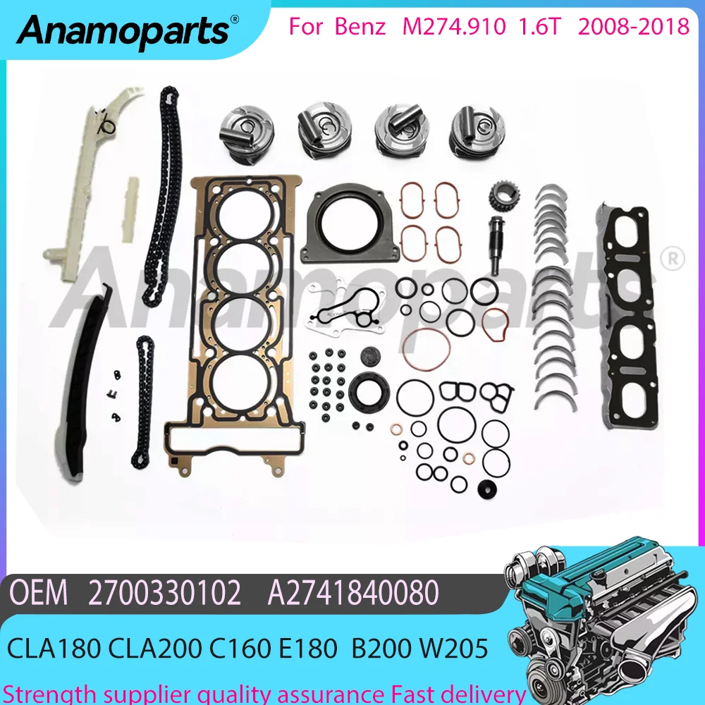 For Engine M274.910 1.6 T L 08-18 Benz C180 C 180 CLA C-CLASS Pistons/ring/Overhaul gakset/bearing/Timing Chain Kit A2740302317