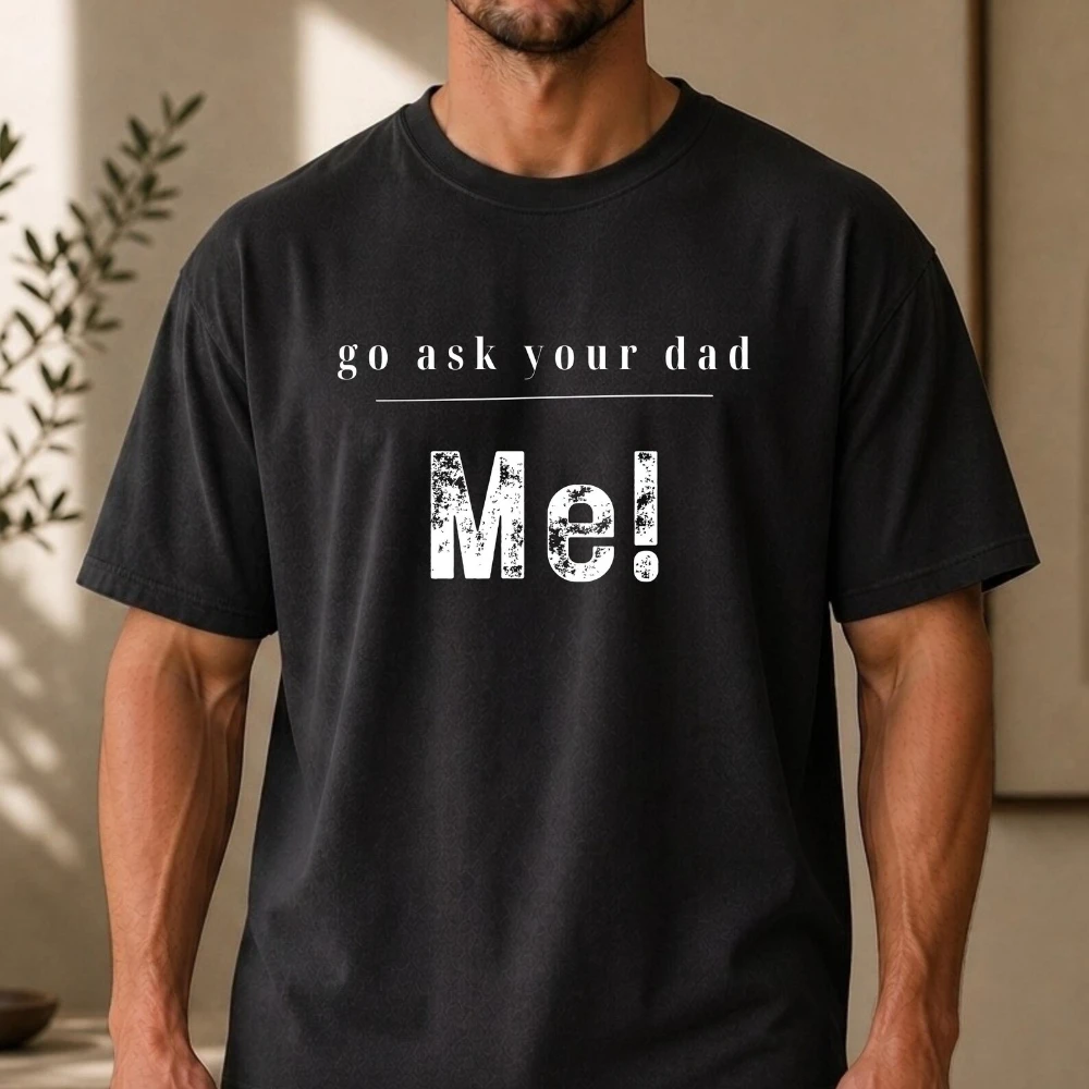 Summer Clothing Quotes - Camiseta Sarcastica 'Pergunte ao Seu Pai'
