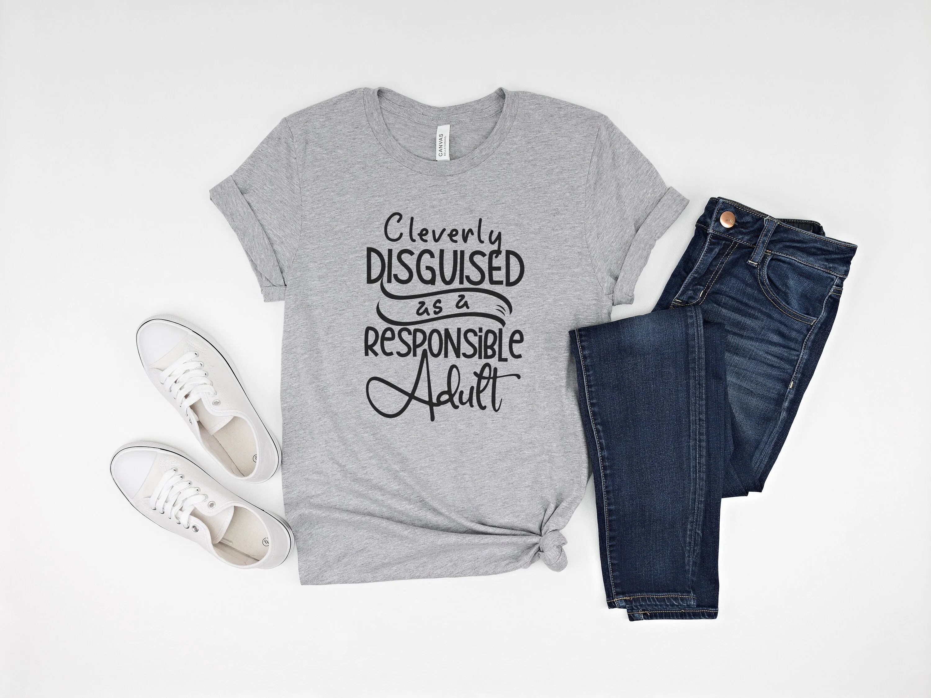 Adult Humor T Shirt Cleverly Disguised As A Responsible Funny Sarcastic Quotes With Saying