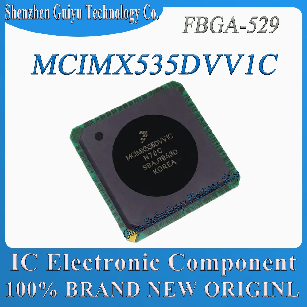 

MCIMX535DVV1C MCIMX535DVV1 MCIMX535DVV MCIMX535 MCIMX FBGA-529 IC MPU Chip