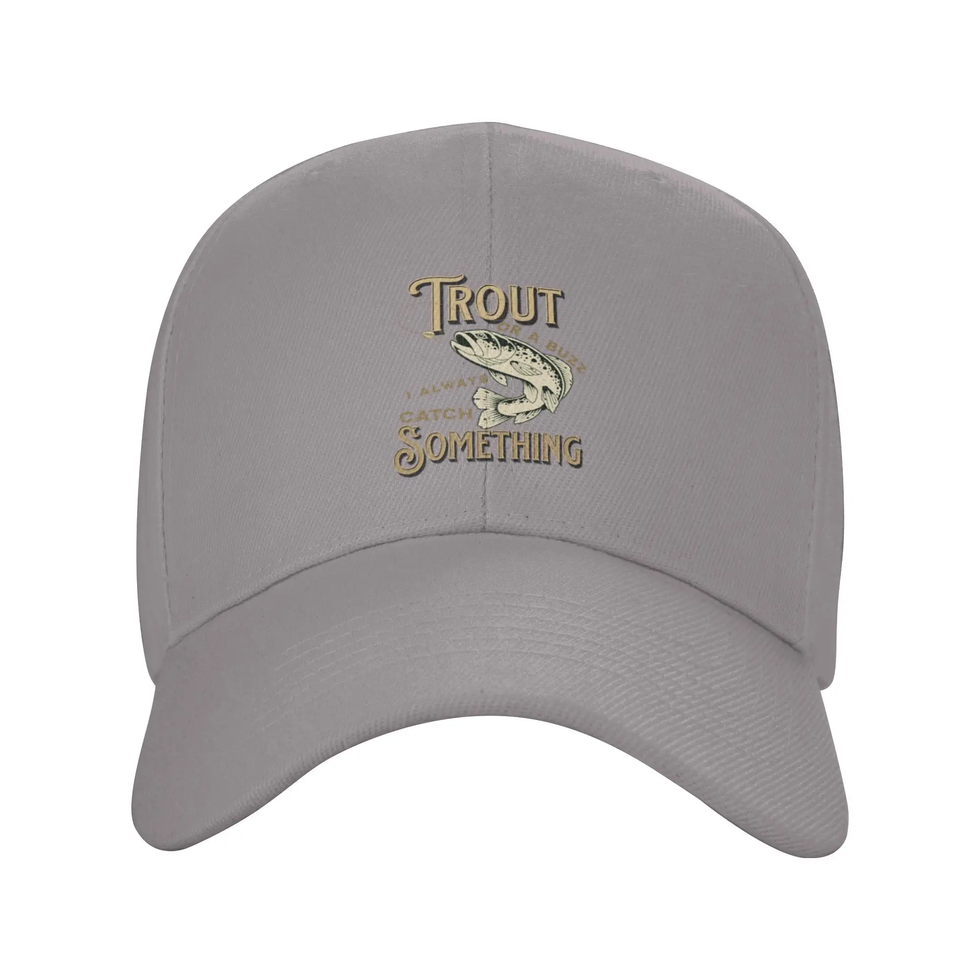 Hot Sale Trout Or A Buzz I Always Catch Something For Fishermen Baseball Cap Trendy Hat Men  Forest Hiking Hat Men