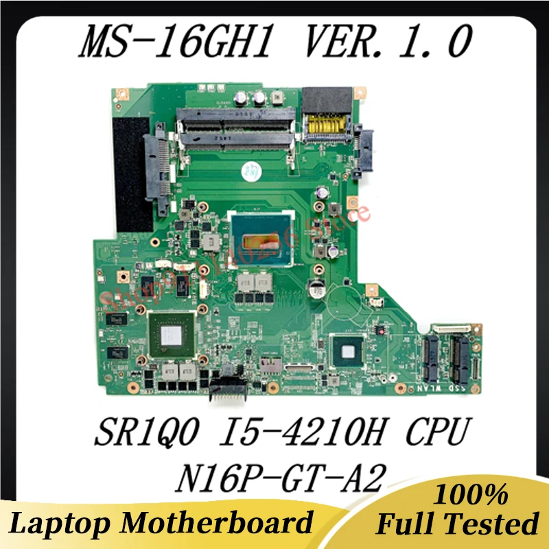 

High Quality Mainboard MS-16GH1 VER.1.0 SR1Q0 I5-4210H CPU For MSI GE60 GP60 MS-16GH1 Laptop Motherboard N16P-GT-A2 100% Tested