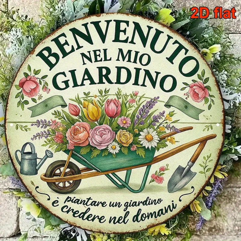 Letrero de madera vintage 2D plano 2026 con la inscripción 'Benvenuto Nel Mio Giardino', placa redonda retro italiana para jardín, con diseño estético de flor y carretilla.