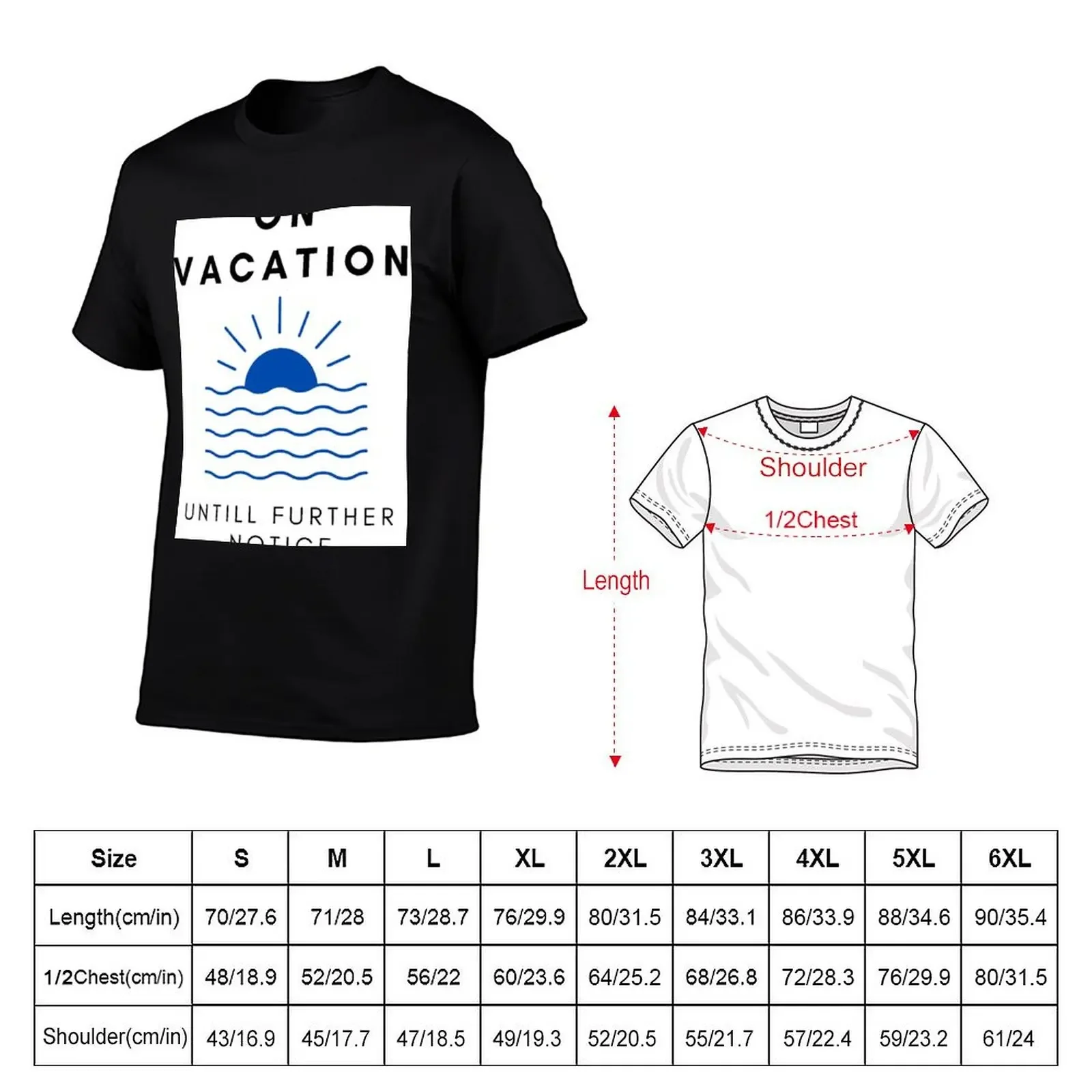 On Vacation Untill Further Notice T-Shirt korean fashion plus size tops new edition mens funny t shirts