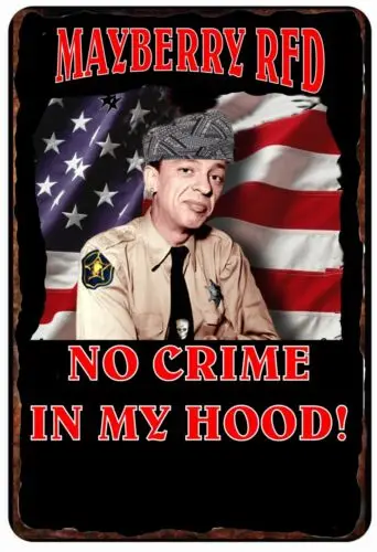 Mayberry No Crime In My Hood Barney Fife Tin Sign 8 x 12 ALL METAL 1pc