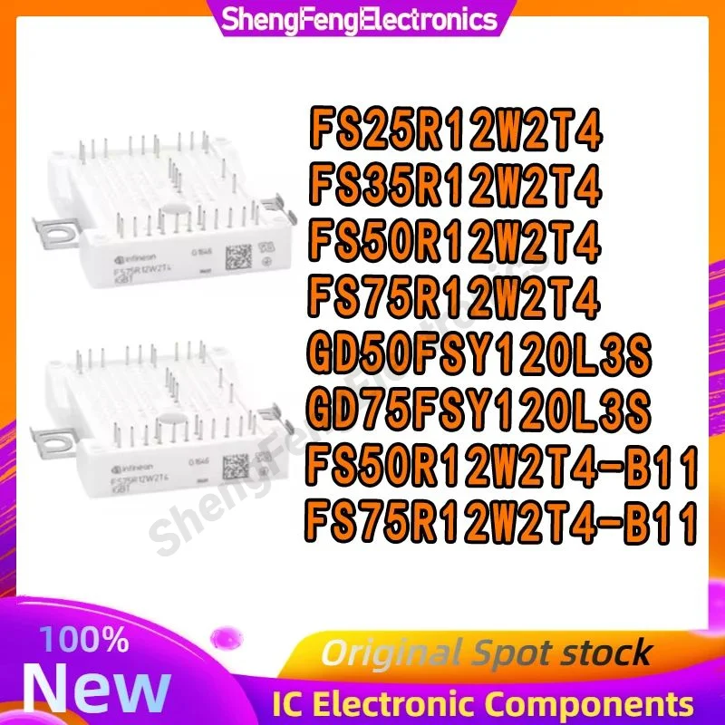 Module IGBT FS75R12W2T4-B11 FS50R12W2T4-B11 FS25R12W2T4 FS35R12W2T4 FS50R12W2T4 FS75R12W2T4 GD50FSY120L3S GD75FSY120L3S EN STOCK