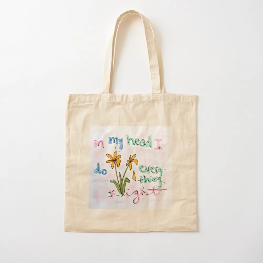 in my head I do everything right Tote Bag canvas bags Custom bag Canvas Tote Bag