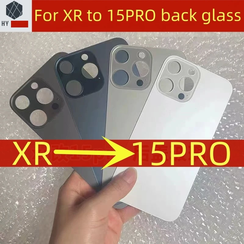 Diy for iPhone XR Retrofit 15 Pro back cover Glass Big Hole Camera Back Glass for XR to 15 Pro Replacement Part XR DIY 15Pro