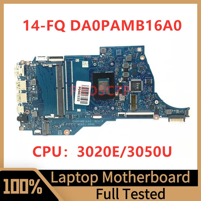 DA0PAMB16A0 Mainboard For HP 14-FQ 14S-FQ Laptop Motherboard High Quality With AMD 3020E/3050U CPU 100%Fully Tested Working Well