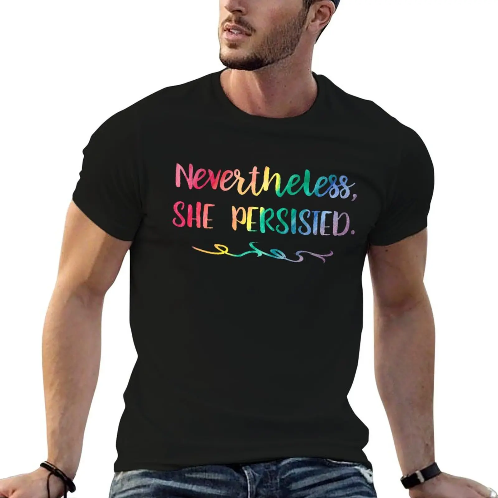 Rainbow Watercolor Nevertheless, She Persisted T-Shirt blanks oversized anime clothes mens champion t shirts