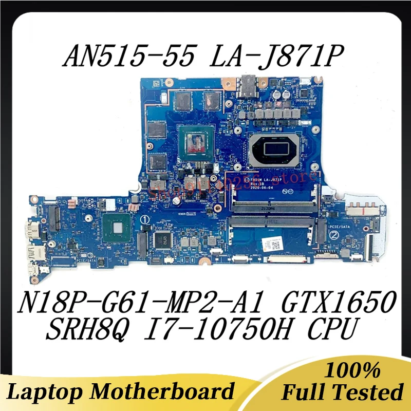 

FH51M LA-J871P Mainboard For Acer AN515-55 Laptop Motherboard W/ SRH84 I7-10750H CPU N18P-G61-MP2-A1 GTX1650 DDR4 100% Tested OK