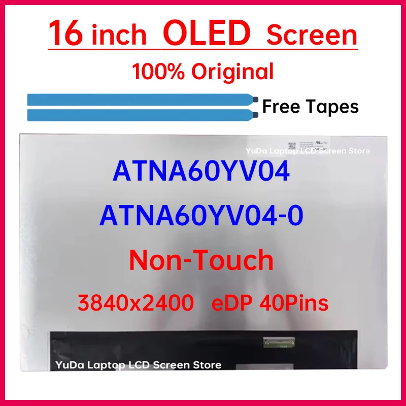 16 Inch Laptop OLED LCD Screen ATNA60YV04 ATNA60YV04-0 Display Matrix Panel Replacement 3840x2400 eDP 40 Pins Non-Touch