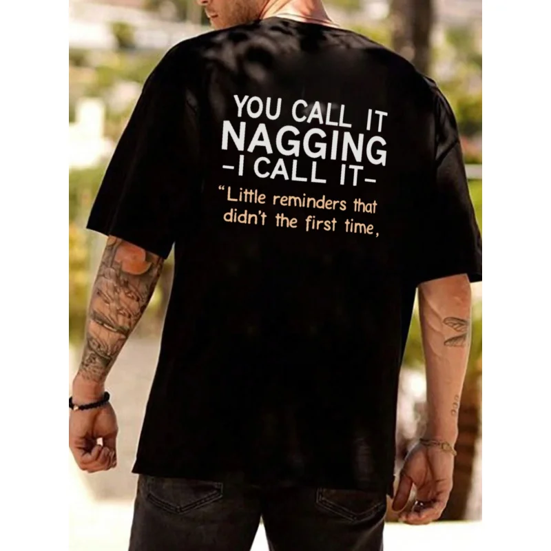 تي شيرت رجالي أبيض You Call It Nagging I Call It تذكير صغير الذي لم يكن مرة الأولى قطن عالي الجودة 180 جرام بالإضافة إلى كاجوال #2