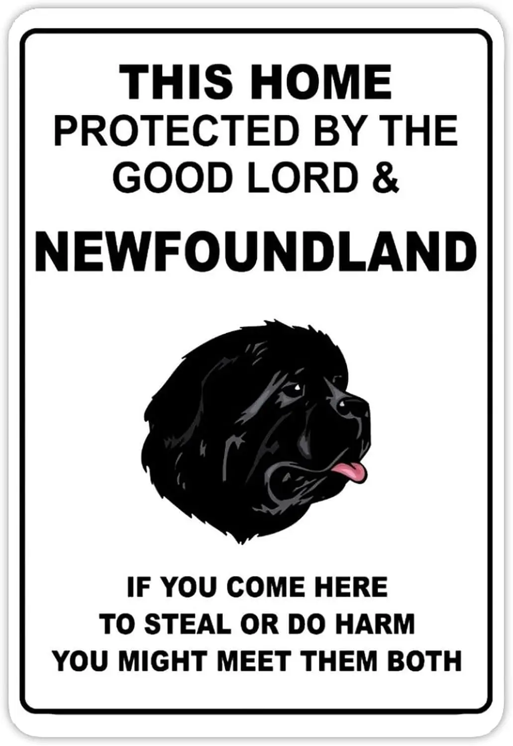 Funny Tin Metal Sign This Home is Protected by Good Lord and Newfoundland Dog Metal Sign Aluminum Sign 12x18 inch Home Wall Art
