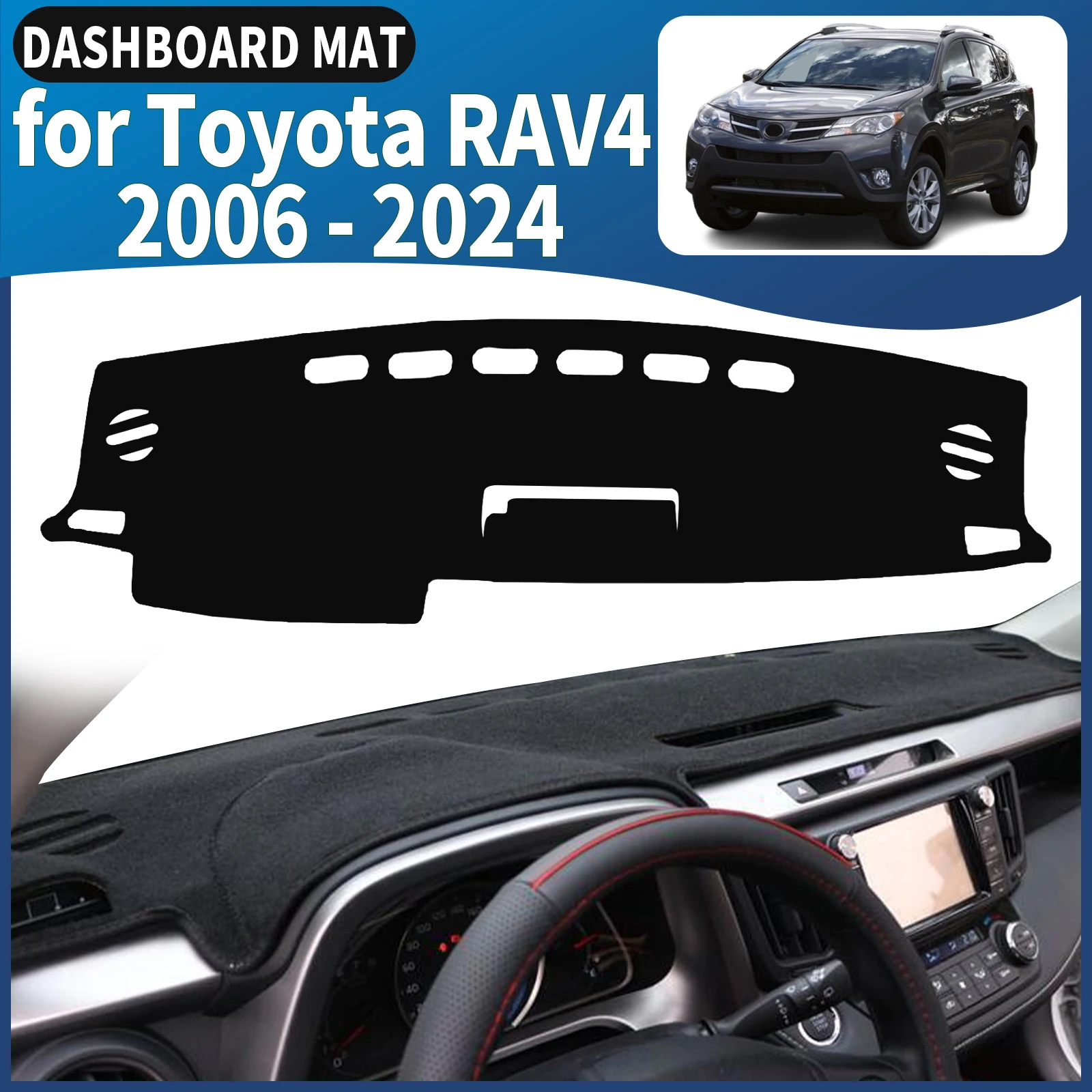 

fit for Toyota RAV4 2006 2007 2008 2009 2010-2024 Car Dashmat Dashboard Cover Pad DashMat Sunshade Accessories Protective Carpet