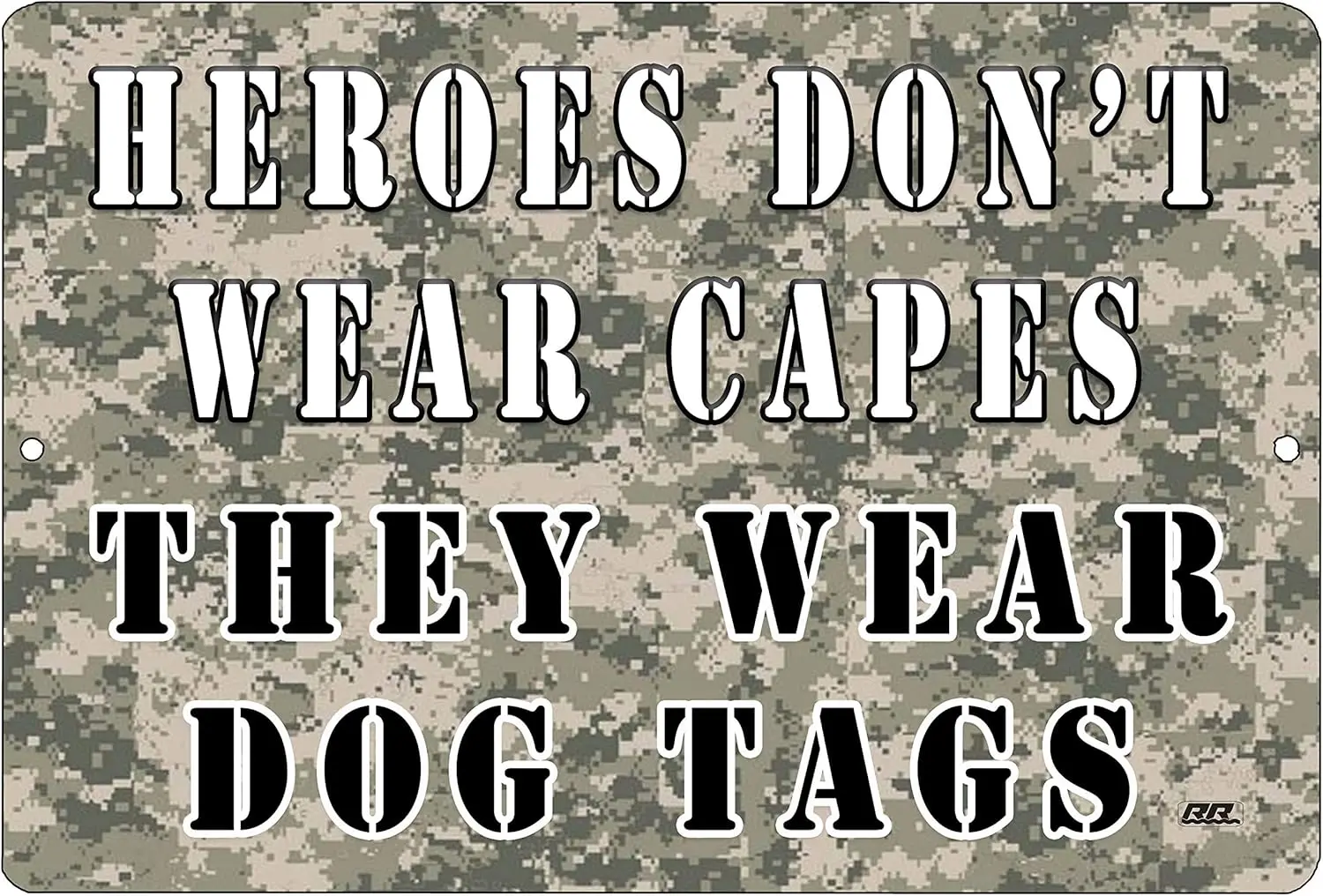 Rogue River Tactical Heroes Don;t Wear Capes They Wear Dog Tags Metal Tin Sign Wall Decor Man Cave Bar USA Flag