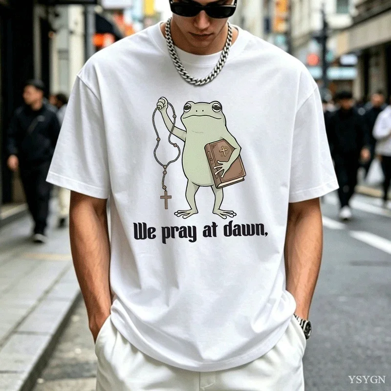 We Pray At Dawn T-shirt Funny Religion Cotton Short Sleeve Round Neck T Shirt Unisex Streetwear Casual Printed Tshirts Clothes