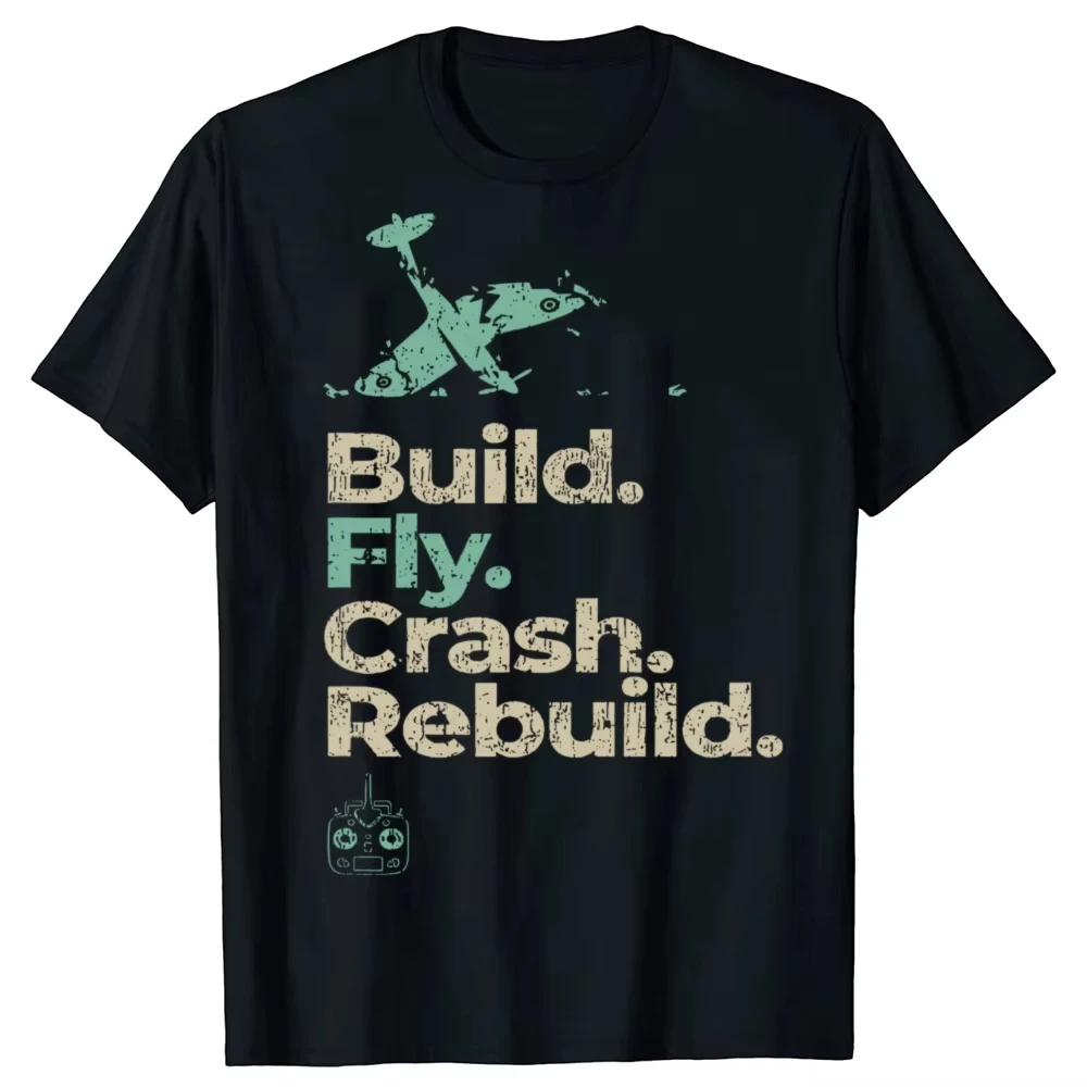 Funny Vintage RC Plane Build Fly Crash Rebuild Airplane T Shirts Men Streetwear Tee Shirt Short Sleeve Unisex Loose Clothing