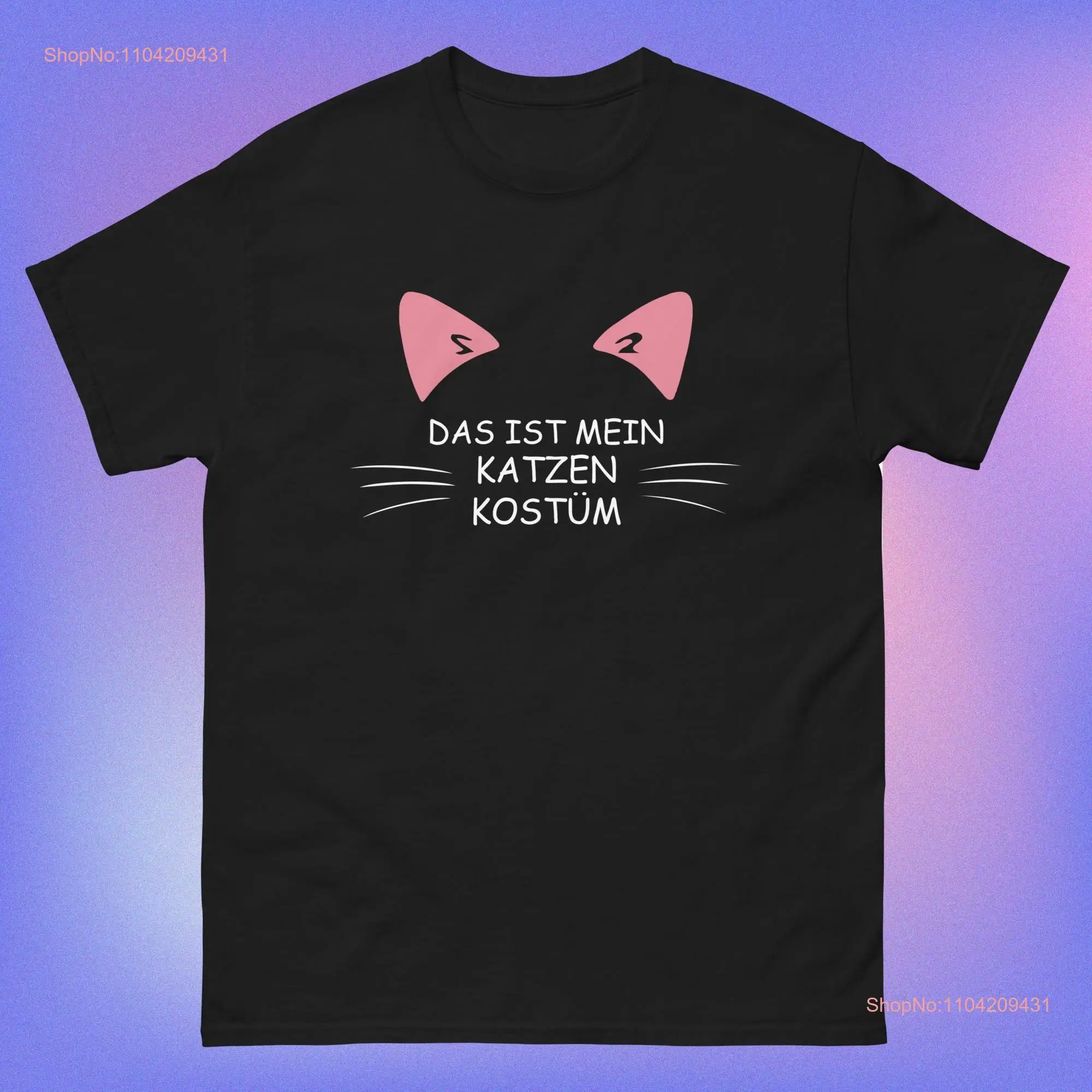 

Katze Kostüm T Shirt für Karneval Party Schwarzes Fancy Dress Carnival Costume Das Ist Mein Cat long or short sleeves