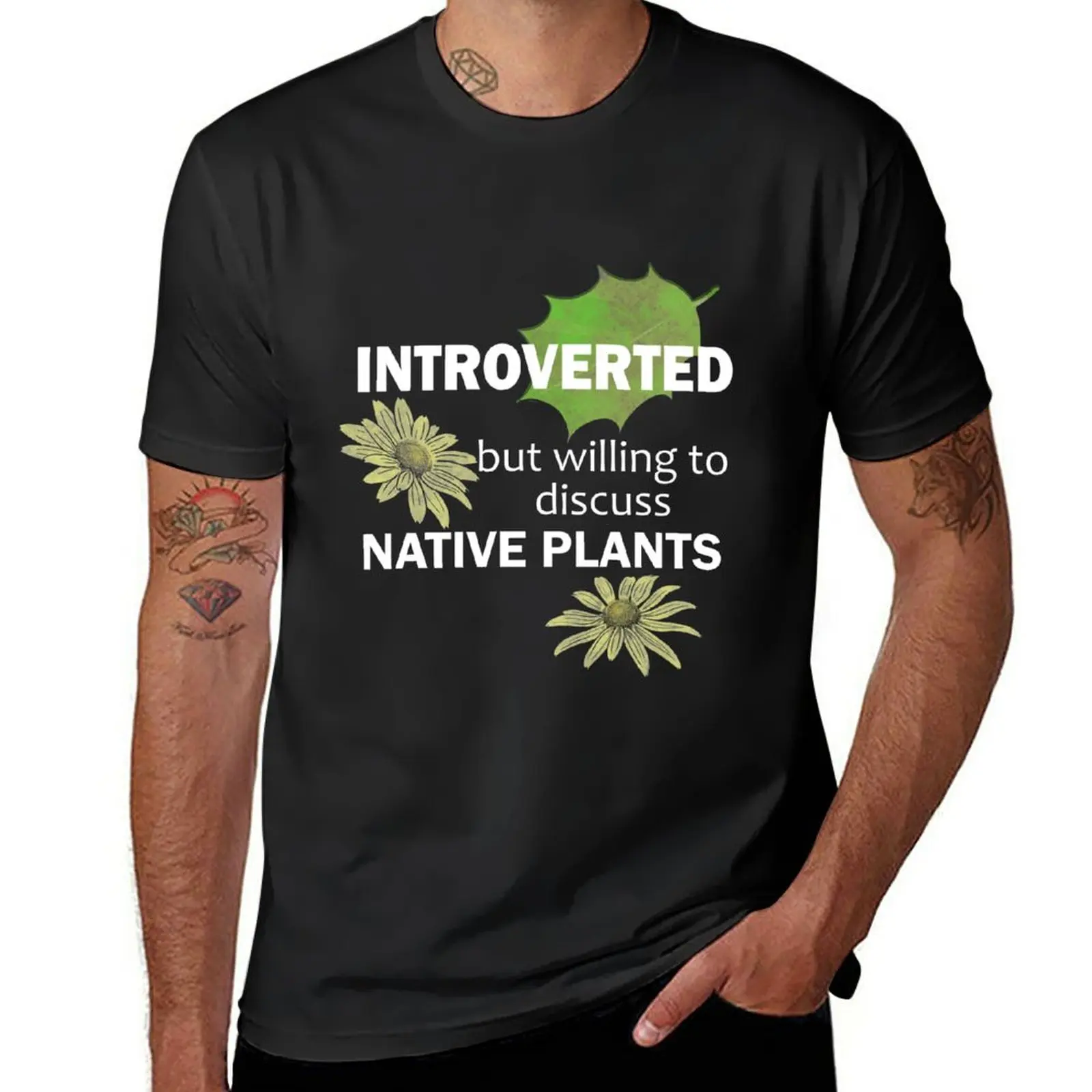 Introverted But Willing To Discuss Native Plants T-Shirt quick-drying anime clothes animal prinfor boys sweat shirts, men