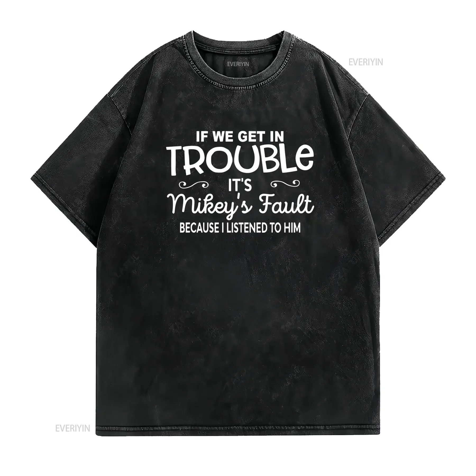 Funny Sarcastic Mikey's Fault Quote Print Casual T Shirt vintage Washed streetwear Breathable Stylish Versatile homme Unisex