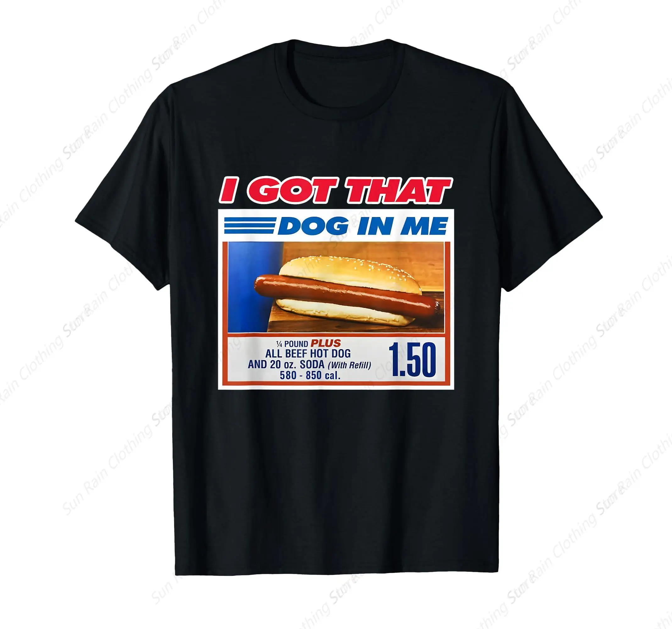 I Got That Dog In Me Funny Hotdog Meme Viral Quote T-Shirt Retro Leisure Men Tee Daily Women Tops Outdoor Fashion Clothing