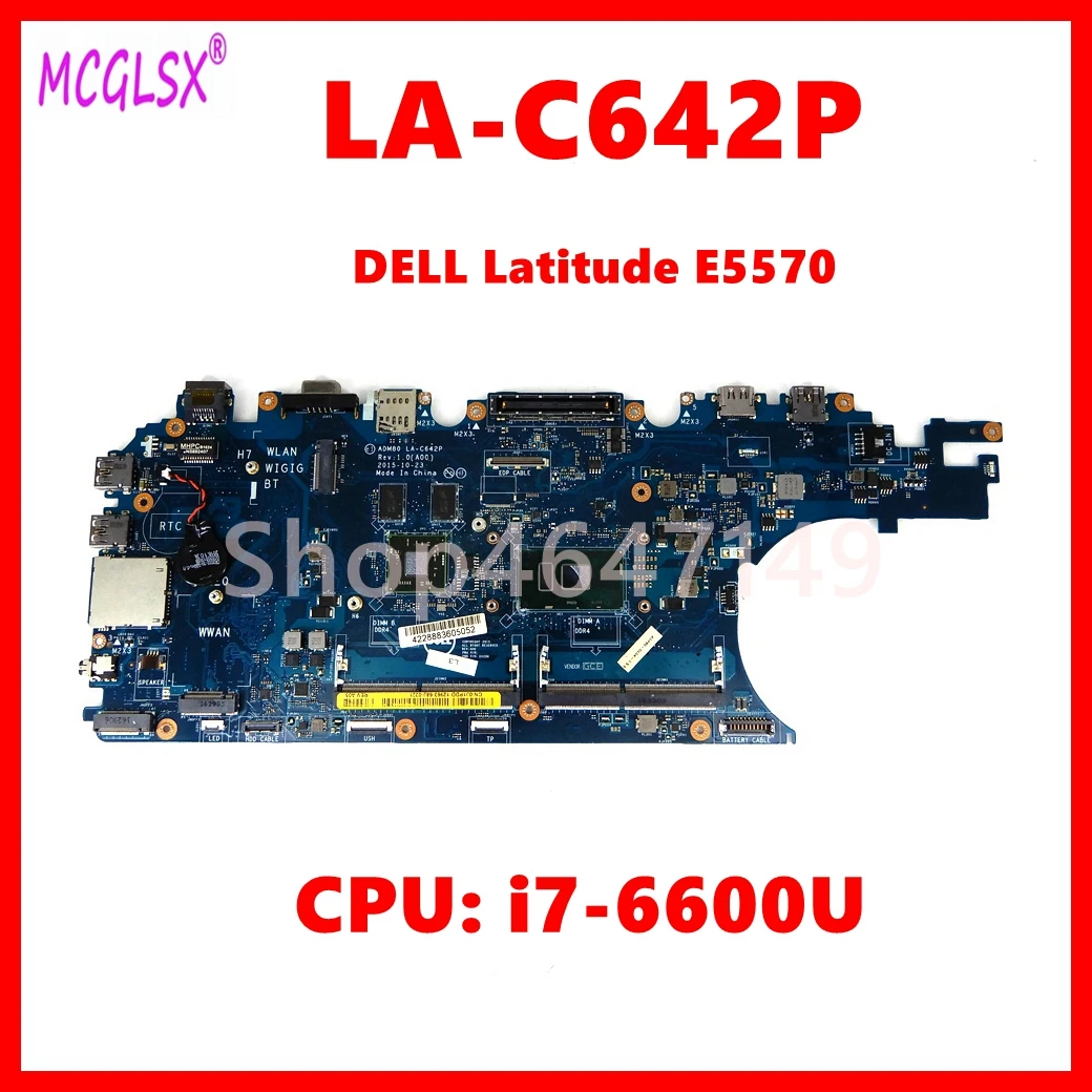 LA-C642P Laptop Motherboard For DELL Latitude 5570 E5570 Notebook Mainboard CN-0J1PDD with I7-6600U CPU R5 M465 GPU 100% Test OK