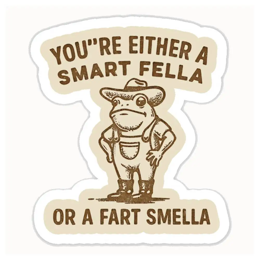 Are You A Smart Fella Or Fart Smella Waterproof Stickers For Decorating Car Windows Motorcycles And Computers.