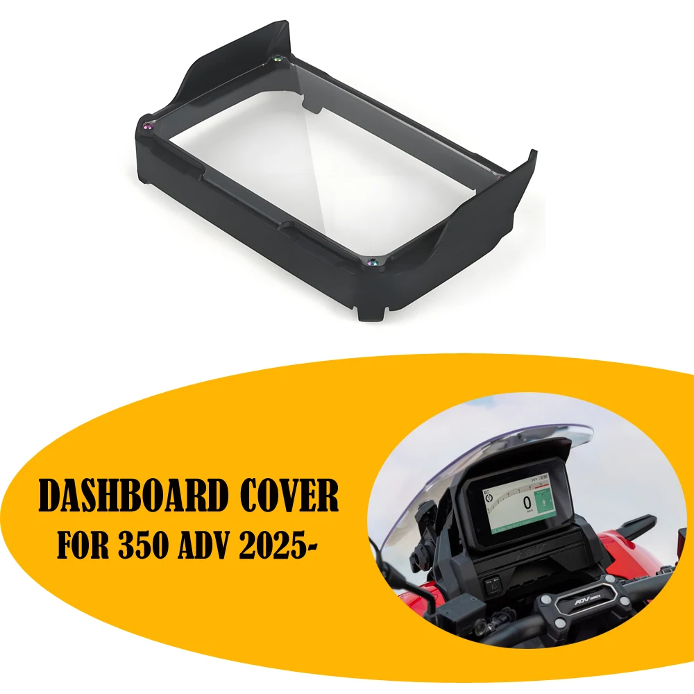 

NEW Motorcycle accessories, dashboard cover, screen protector FOR Honda 350 ADV 350ADV 2025