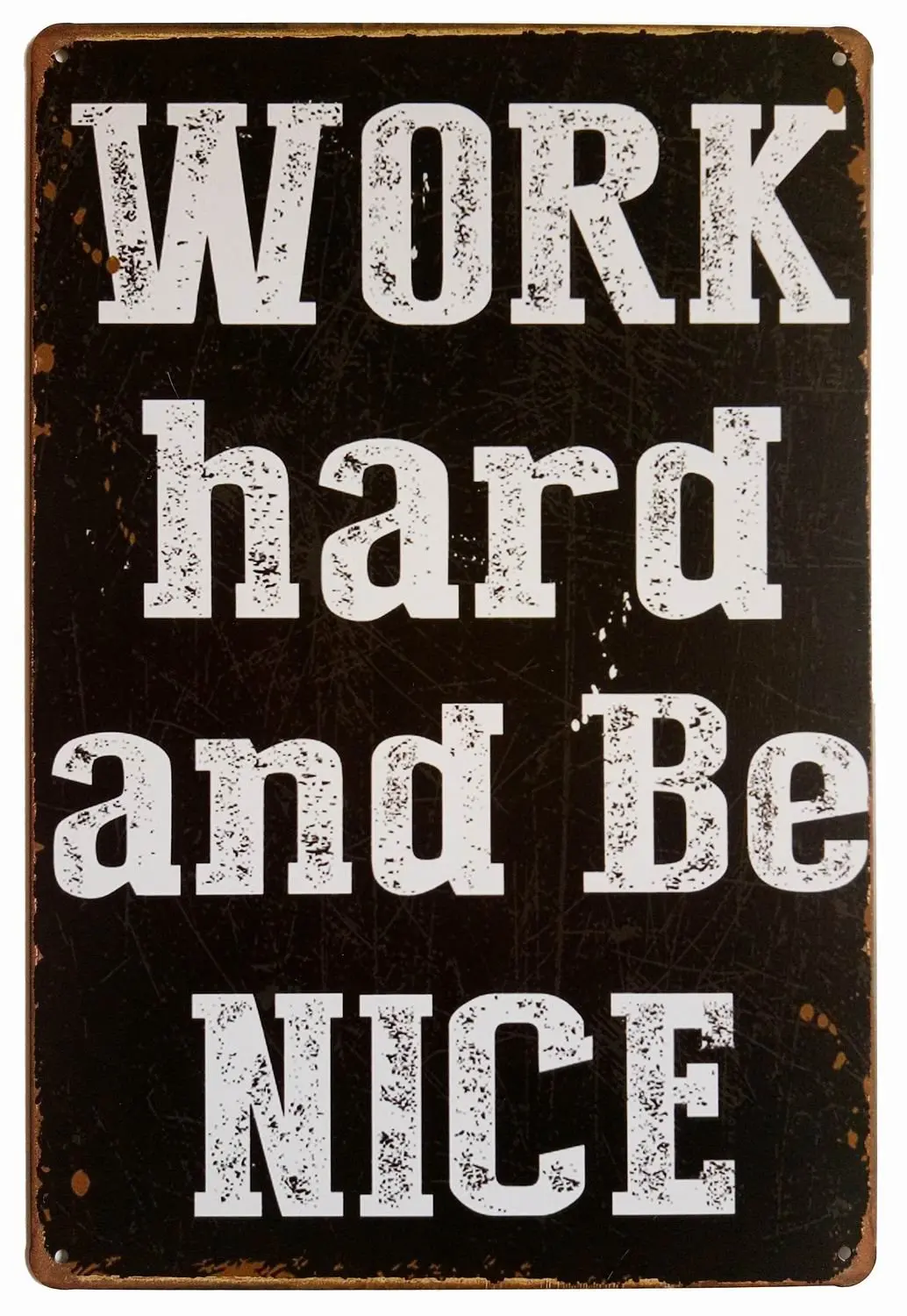 

Work Hard and Be Nice Retro Fun Home Decoration Tin Sign Retro Metal Bar Pub Poster