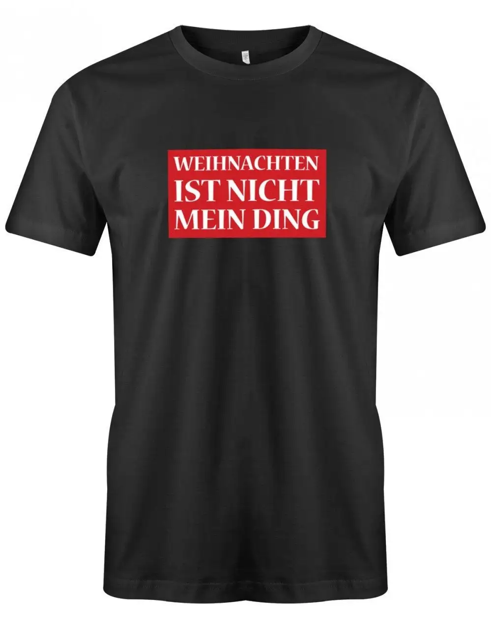 Weihnachten Ist Nicht Mein Ding Herren T Shirt