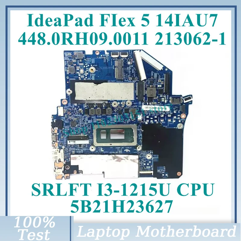 

448.0RH09.0011 213062-1 с SRLFT I3-1215U CPU 5B21H23627 для Lenovo IdeaPad Flex 5 14IAU7 материнская плата для ноутбука 100% полностью протестирована