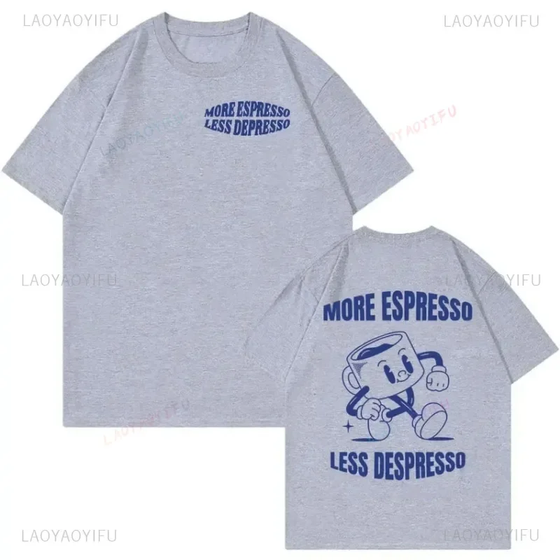 

More Espresso Less Depresso Retro Cartoon T Shirt Funny Hip-hop Fashion Unisex T-shirt Summer Cute Casual Cotton Loose Tshirt