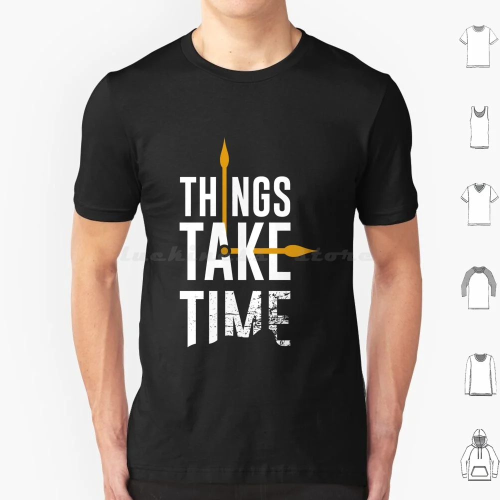 Bonnes choses prendre temps t-shirt grande taille 100% coton bonnes choses prendre temps Patience perséverance détermination Motivation