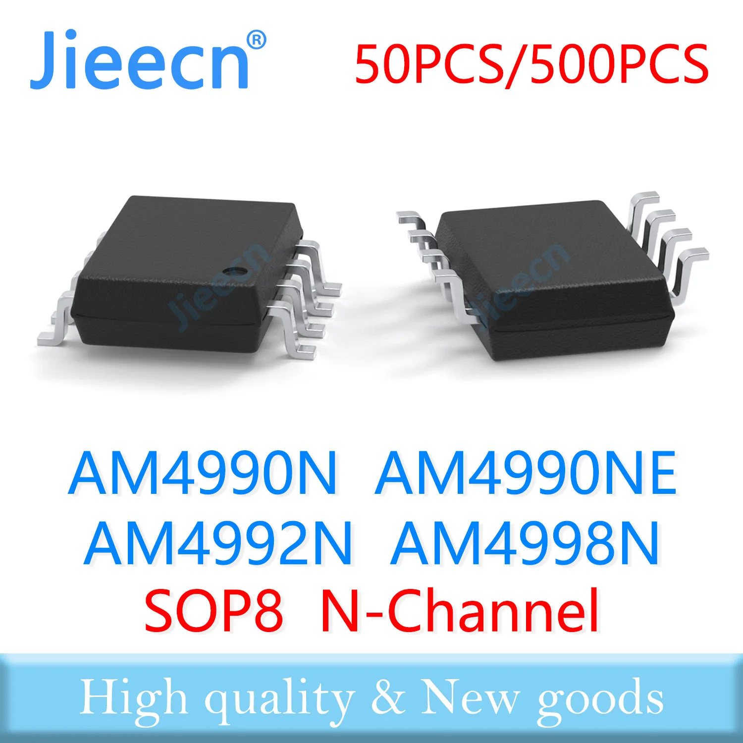 

Jieecn 50PCS 500PCS SOP8 AM4990N AM4990NE AM4992N AM4998N 4990 4992 4998 N-Channel High quality AM