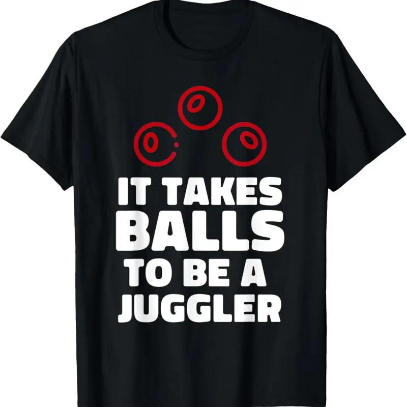 

Funny It Takes Balls to Be a Juggler Mom Dad T Shirt