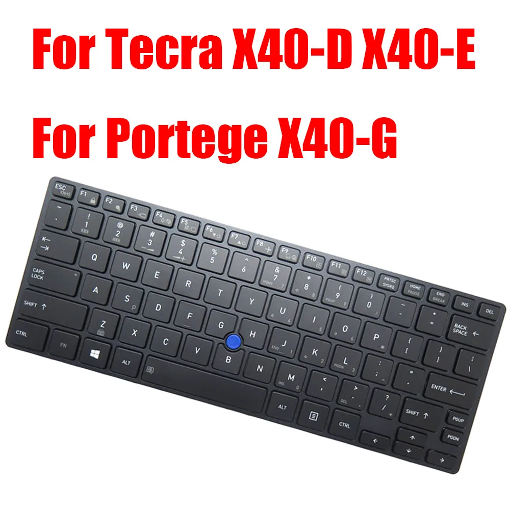 

English US Laptop Keyboard For Toshiba For Tecra X40-D X40-E For Portege X40-G TBM16N63USJ356 G83C000J95US With Backlit&Pointing