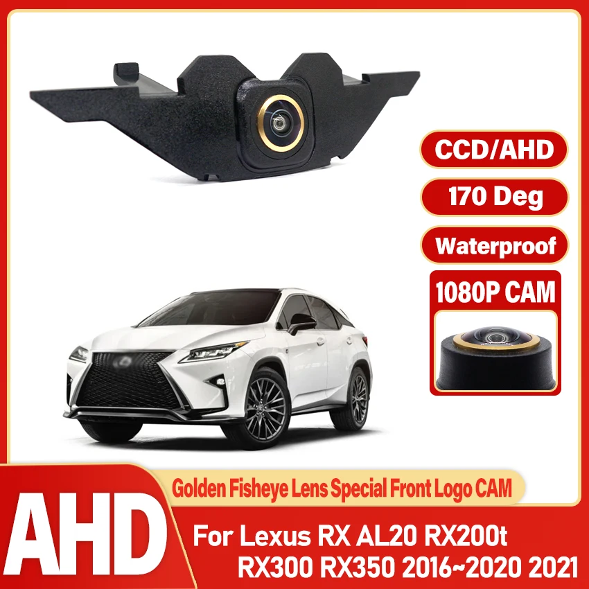 Golden AHD Car Front View Parking LOGO Camera For Lexus RX AL20 RX200t RX300 RX350 2016~2021 Night Vision Positive Waterproof