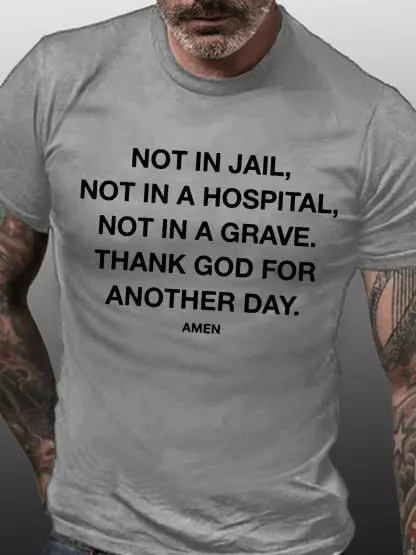 Thank God For Another Day Funny T-shirt