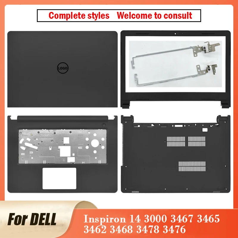 

Новинка для ноутбука Dell Inspiron 14, 3000, 3467, 3465, 3462, 3468, 3478, 3476, задняя крышка ЖК-дисплея, передняя панель, петли, Упор для рук, нижняя деталь 3465