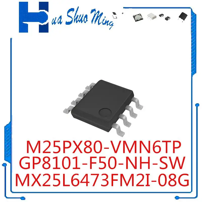 5Pcs/Lot MX25L6473FM2I-08G  MX25L6473FM2I  25L6473F M2I-08G M25PX80-VMN6TP   25PX80VP GP8101-F50-NH-SW  GP8101 SOP-8